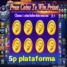 5p plataforma